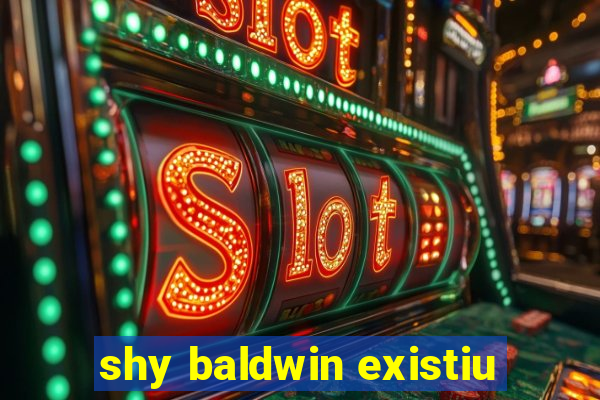 shy baldwin existiu